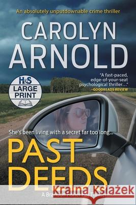 Past Deeds: An absolutely unputdownable crime thriller Arnold, Carolyn 9781989706145 Hibbert & Stiles Publishing Inc