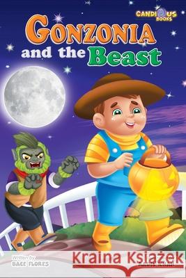 Gonzonia and the Beast Bace Flores Aadil Khan Marie Gaudet 9781989729083 Candious Books