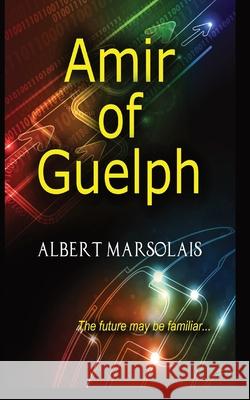 Amir of Guelph Albert A. Marsolais 9781989752050