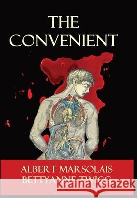 The Convenient Albert A. Marsolais Bettyanne Twigg 9781989752067