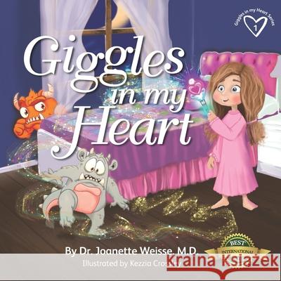Giggles in my Heart Kezzia Crossley Joanette Weisse 9781989756348 Hasmark Publishing International