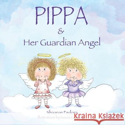 Pippa & Her Guardian Angel Shaaron Fedora 9781989756539