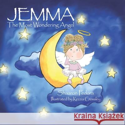 Jemma: The Most Wondering Angel Shaaron Fedora 9781989756546