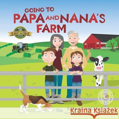 Going to Papa and Nana's Farm Katelynn Malecha Louise Malecha 9781989756676 Hasmark Publishing International