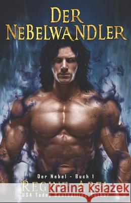 Der Nebelwandler Regine Abel, Die Autorenflüsterin 9781989761595 ISBN Canada