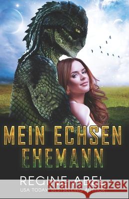 Mein Echsenehemann Autorenfl Regine Abel 9781989761854 ISBN Canada