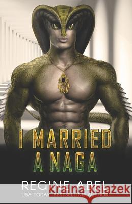 I Married A Naga Regine Abel 9781989761977