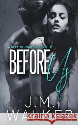 Before Us J. M. Walker 9781989782118 J.M. Walker