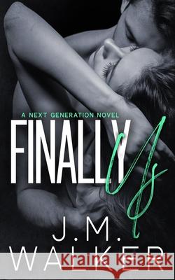 Finally Us J. M. Walker 9781989782163 J.M. Walker