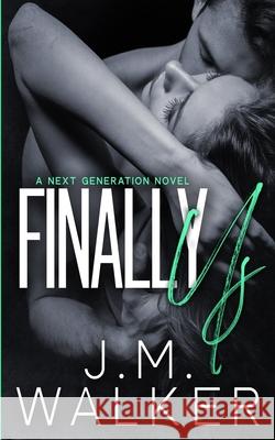 Finally Us J. M. Walker 9781989782170 J.M. Walker