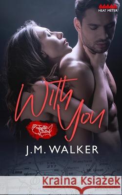 With You (A Novella) J M Walker 9781989782262 J.M. Walker