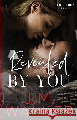 Revealed by You J. M. Walker 9781989782439 J.M. Walker