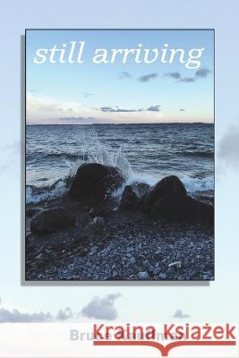 still arriving Bruce Kauffman   9781989786819 Wet Ink Books