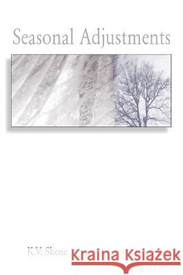 Seasonal Adjustments K V Skene   9781989786826 Wet Ink Books