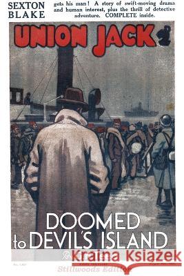 Doomed to Devil's Island G H Teed 9781989788127 Stillwoods
