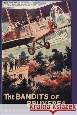 The Bandits of Bruyeres G H Teed 9781989788592 Stillwoods