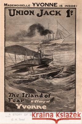 The Island of Fear G H Teed 9781989788653 Stillwoods