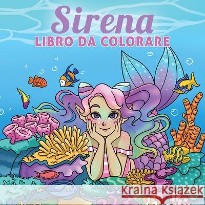 Sirena libro da colorare: Per bambini di 6-8, 9-12 anni Young Dreamers Press                     Fairy Crocs 9781989790656