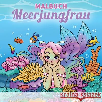 Malbuch Meerjungfrau: Für Kinder im Alter von 4-8, 9-12 Jahren Young Dreamers Press 9781989790687 Young Dreamers Press