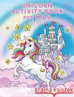 Unicorn Activity Book for Kids Ages 6-8: Unicorn Coloring Book, Dot to Dot, Maze Book, Kid Games, and Kids Activities Young Dreamers Press                     Fairy Crocs 9781989790946 Young Dreamers Press