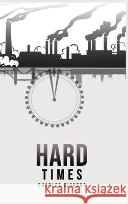 Hard Times Charles Dickens 9781989814642 Public Park Publishing