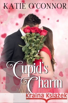 Cupid's Charm Shelley Kassian Katie O'Connor 9781989816127