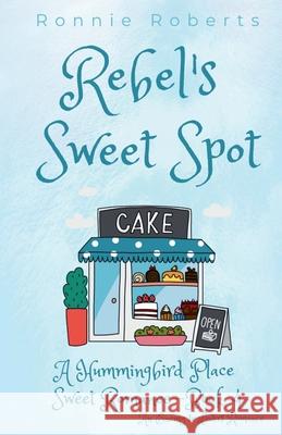 Rebel's Sweet Spot Ronnie Roberts 9781989850855