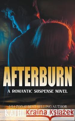 Afterburn Kathleen Lawless 9781989873335