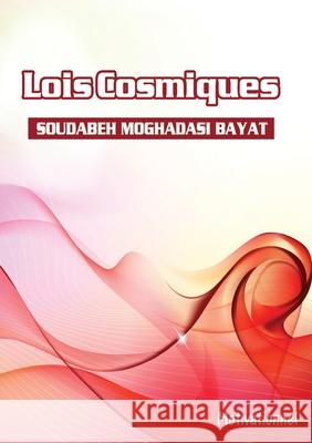 Les Lois Cosmiques: Motivational Soudabeh Moghadas 9781989880746 Kidsocado
