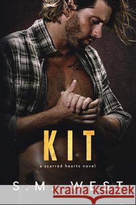 Kit: A second chance brother's best friend romance S. M. West 9781989881101 Smw Books