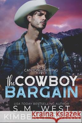 The Cowboy Bargain S. M. West Kimberly Quinn 9781989881873 Silver Linings Press