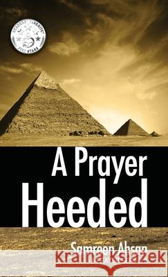 A Prayer Heeded: A Prayer Series II Samreen Ahsan Ammara Ghazanfar 9781989893012 Samreen Ahsan