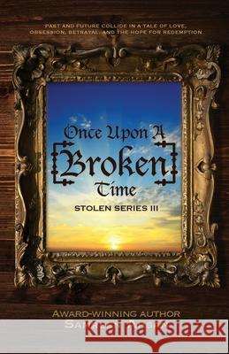 Once Upon A [Broken] Time: [Stolen] Series III Samreen Ahsan 9781989893036 Samreen Ahsan