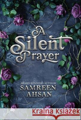 A Silent Prayer - 10th Anniversary Edition Samreen Ahsan 9781989893104 Samreen Ahsan
