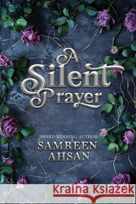 A Silent Prayer - 10th Anniversary Library Edition Samreen Ahsan 9781989893111 Samreen Ahsan