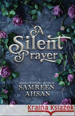 A Silent Prayer - 10th Anniversary Canadian Edition Samreen Ahsan 9781989893142