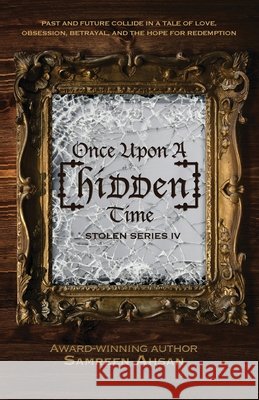 Once Upon A [Hidden] Time Samreen Ahsan 9781989893197 Samreen Ahsan