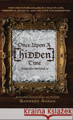 Once Upon A [Hidden] Time Samreen Ahsan 9781989893319 Samreen Ahsan