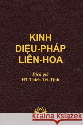 Kinh Diệu Pháp Liên Hoa (soft cover) Thich, Tri Tinh 9781989924174