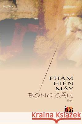 Bóng Câu (soft cover) Hien May, Pham 9781989924419 Nhan Anh Publisher