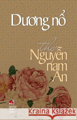 Dương Nổ Nguyen, Nam An 9781989924730 Nhan Anh Publisher