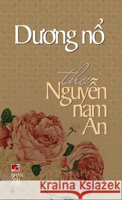 Dương Nổ (hard cover) Nguyen, Nam An 9781989924877 Nhan Anh Publisher