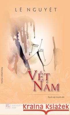 Vết Nám Le, Le 9781989924983 Nhan Anh Publisher