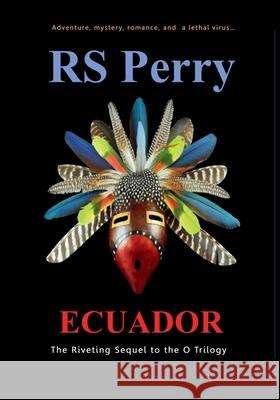 Ecuador Rs Perry 9781989938324 Penelope Ltd