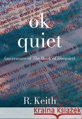 OK Quiet R. Keith 9781989940198 Dimensionfold Publishing