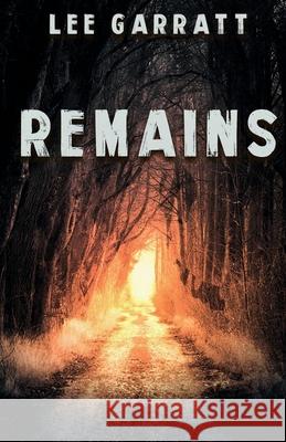 Remains Lee Garratt 9781989940228 Dimensionfold Publishing