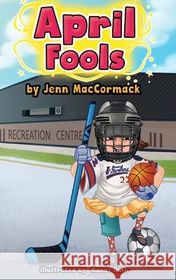 April Fools Jenn MacCormack 9781989957158