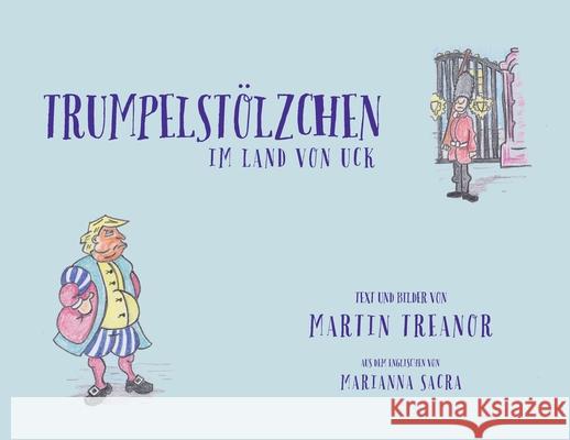 Trumpelstölzchen im Land von UcK Treanor, Martin 9781989960189 Tiny Hands Press