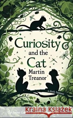 Curiosity and the Cat Martin Treanor 9781989960738 Fire Hornet Codex