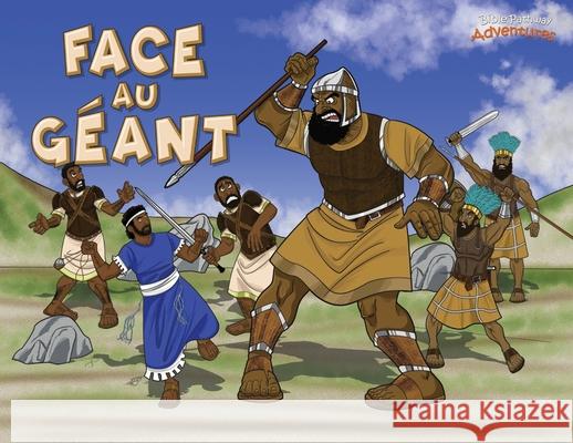 Face au Géant: Les Aventures de David et Goliath Adventures, Bible Pathway 9781989961308 Bible Pathway Adventures